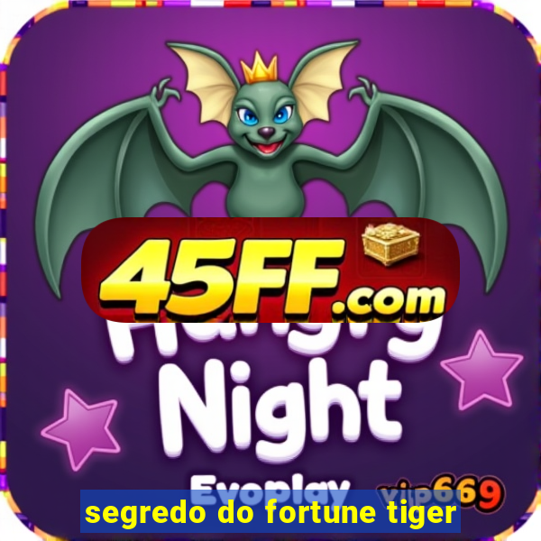 segredo do fortune tiger